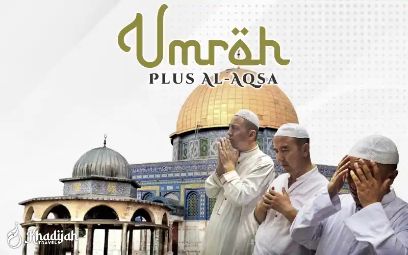 Umroh Plus Al-Aqsa 2026